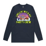 Chillin With My Party Crew Long Sleeve (Adult)