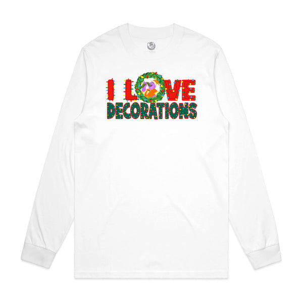 I Love Decorations Long Sleeve (Adult)